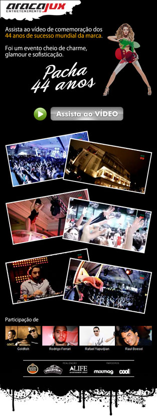 Email Marketing: Aracajux - Pacha 44 anos 2011